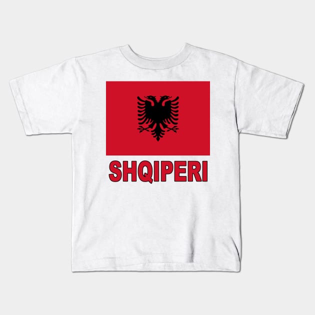 The Pride of Albania - Albanian Flag and Language Kids T-Shirt by Naves